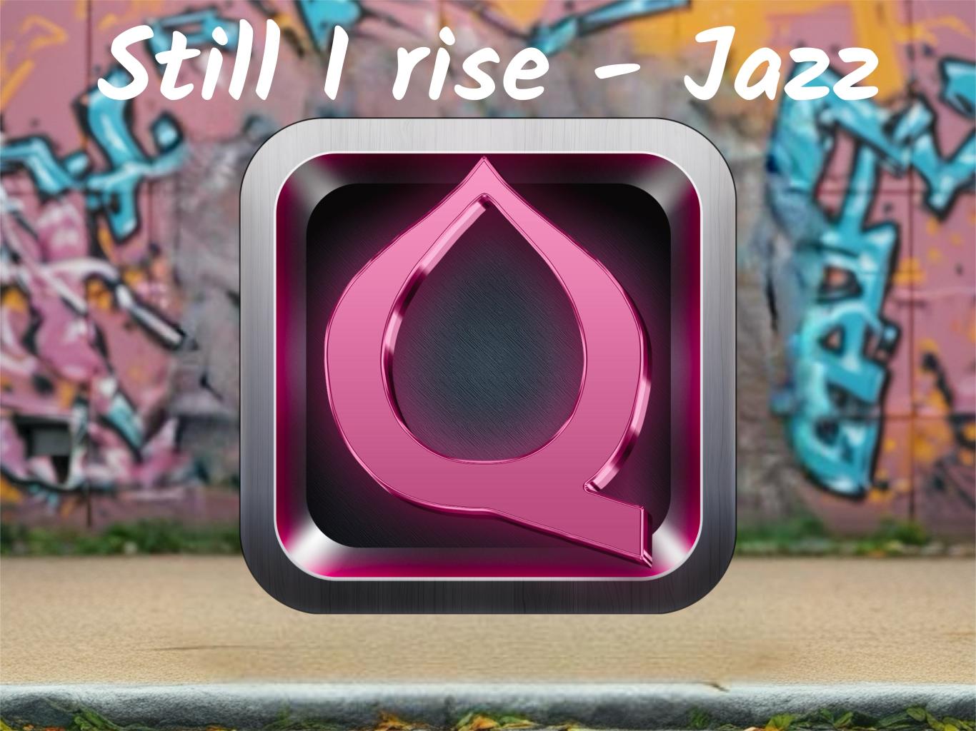 Still I Rise - Jazz