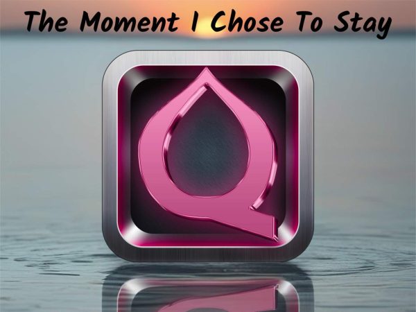 The Moment I Chose To Stay