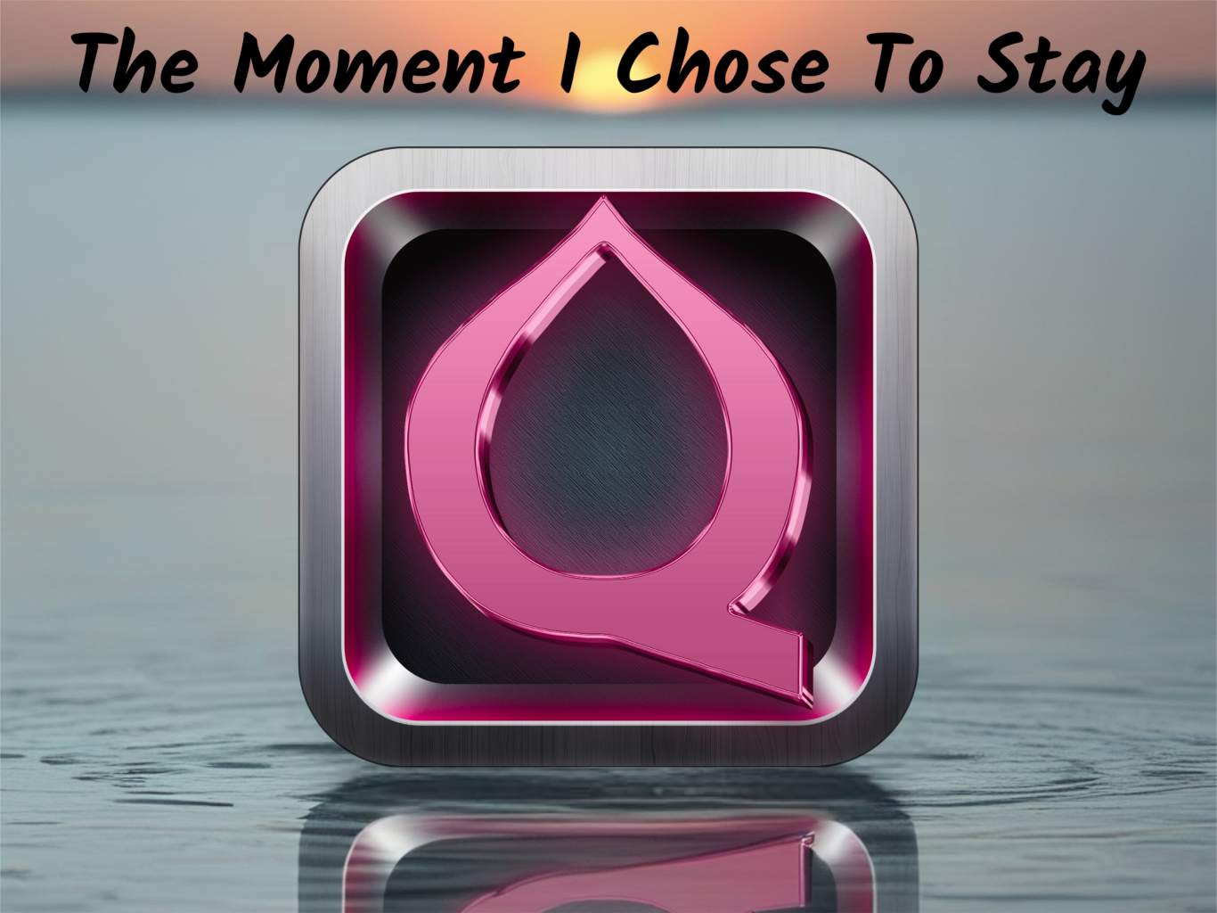 The Moment I Chose To Stay