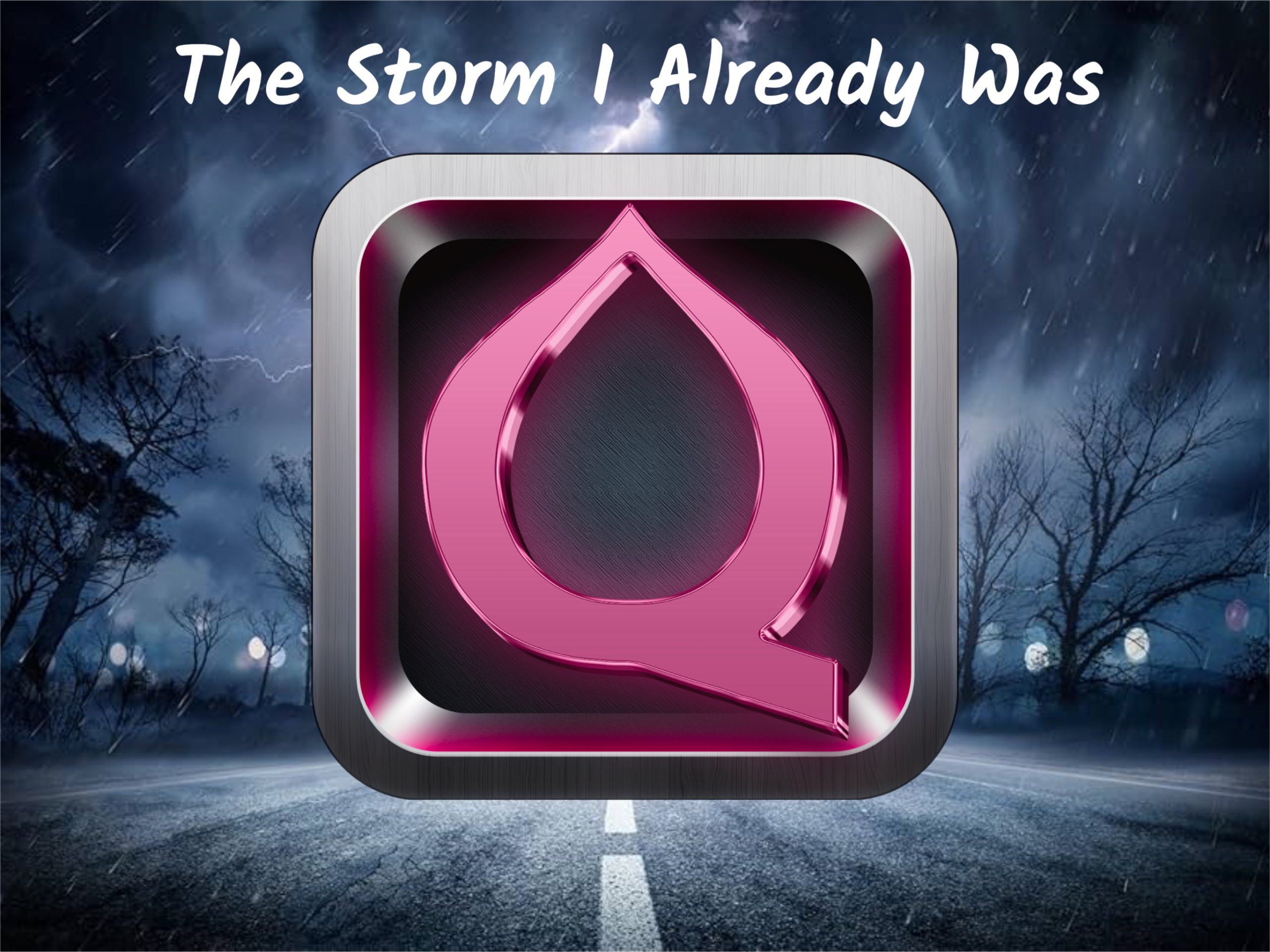 The Storm I Already Was