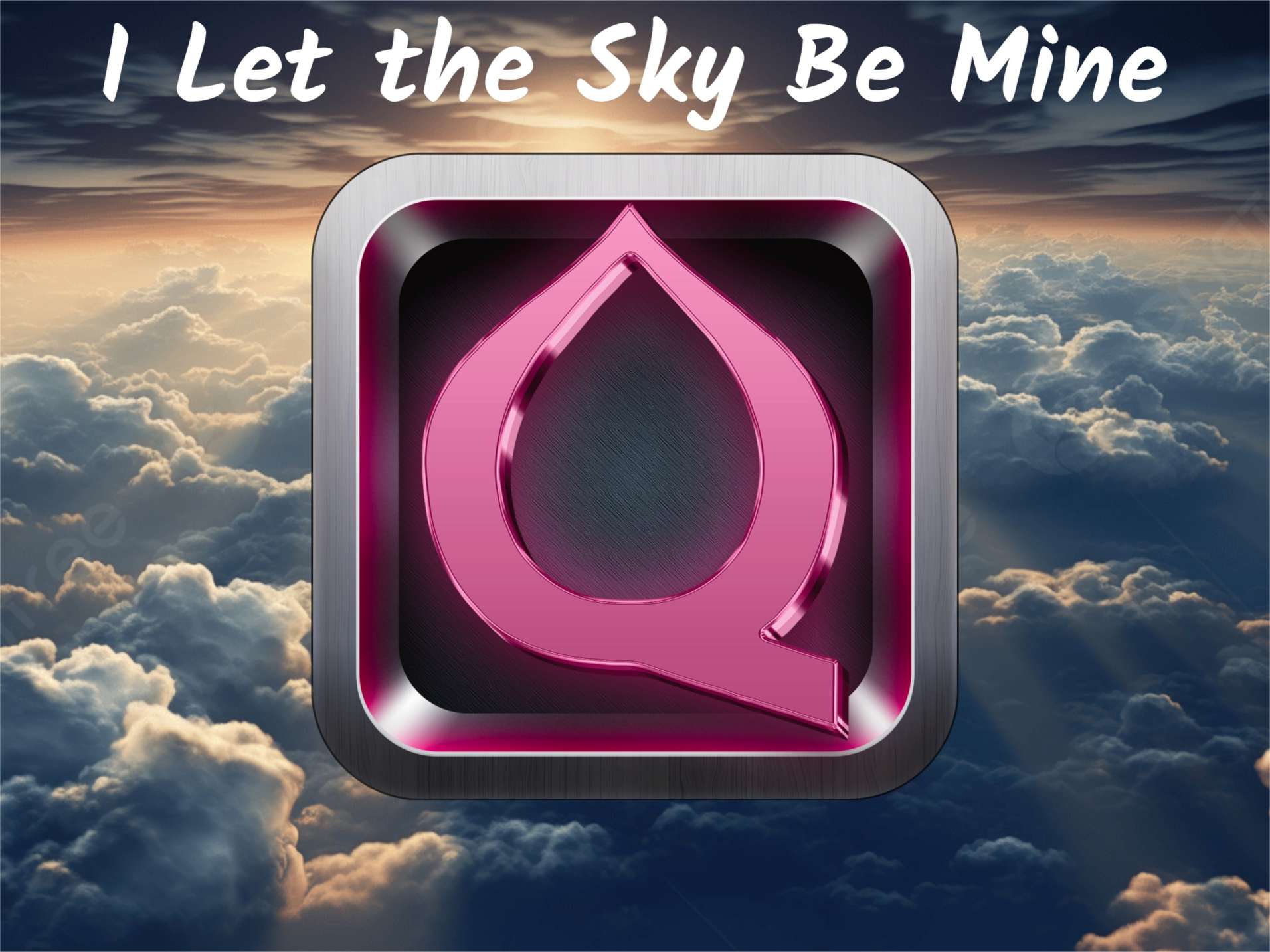 I Let the Sky Be Mine