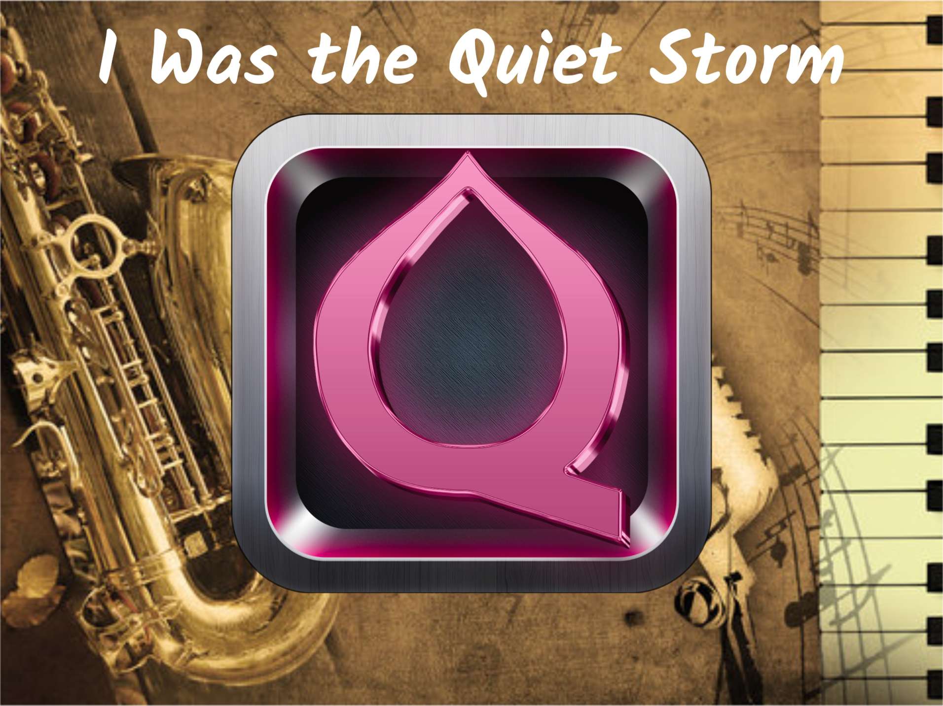 I Was the Quiet Storm