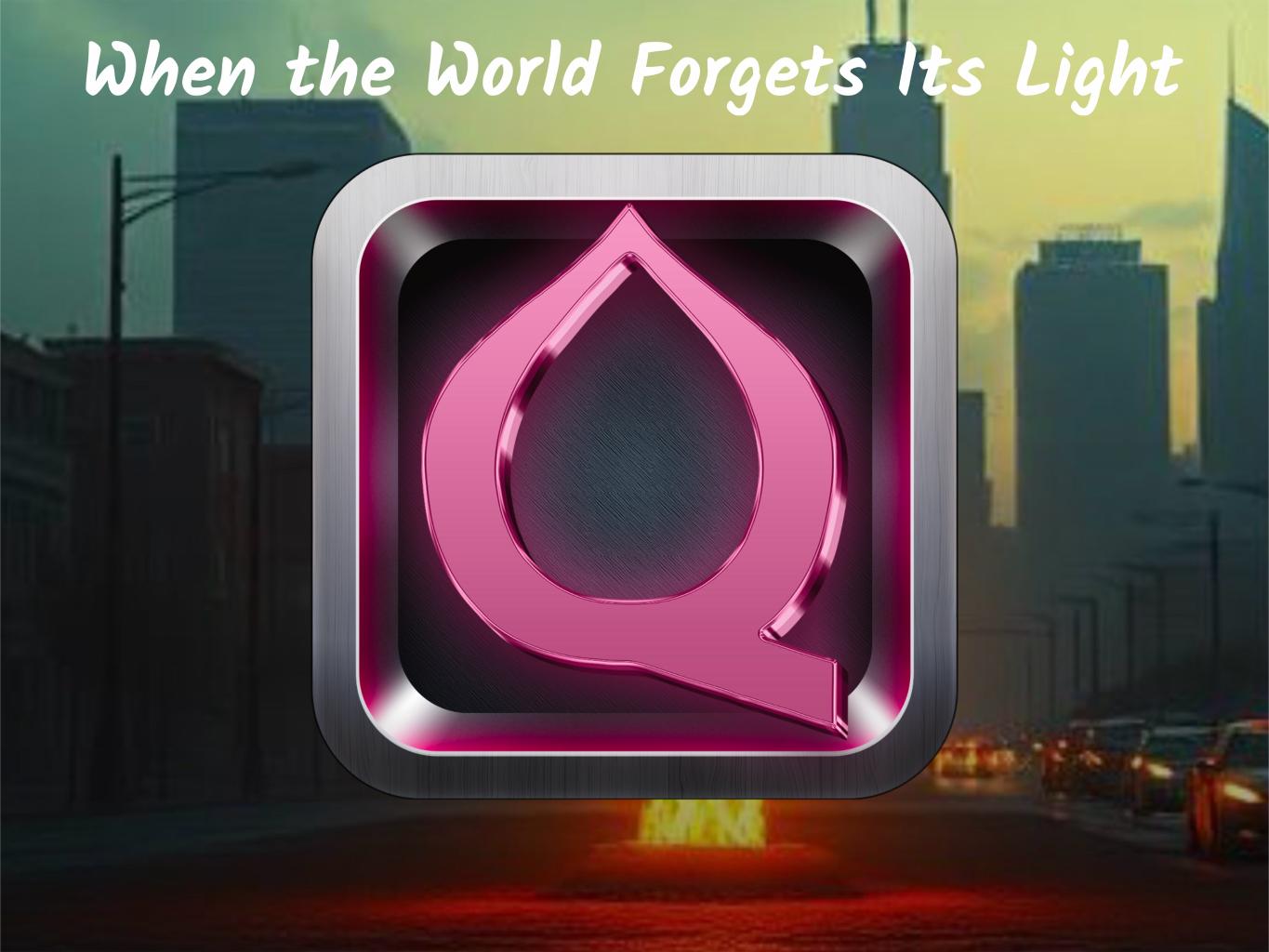 When the World Forgets Its Light