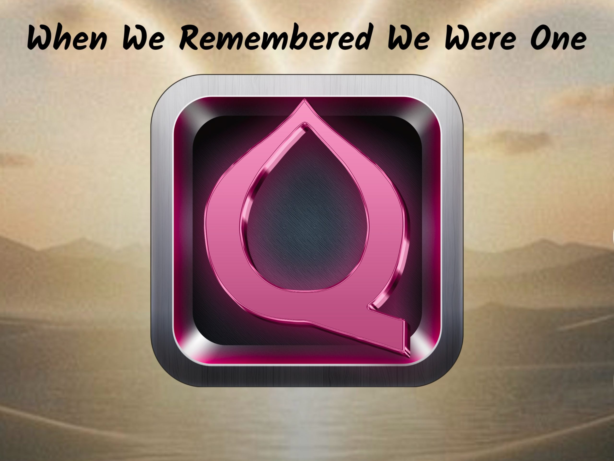 When We Remembered We Were One