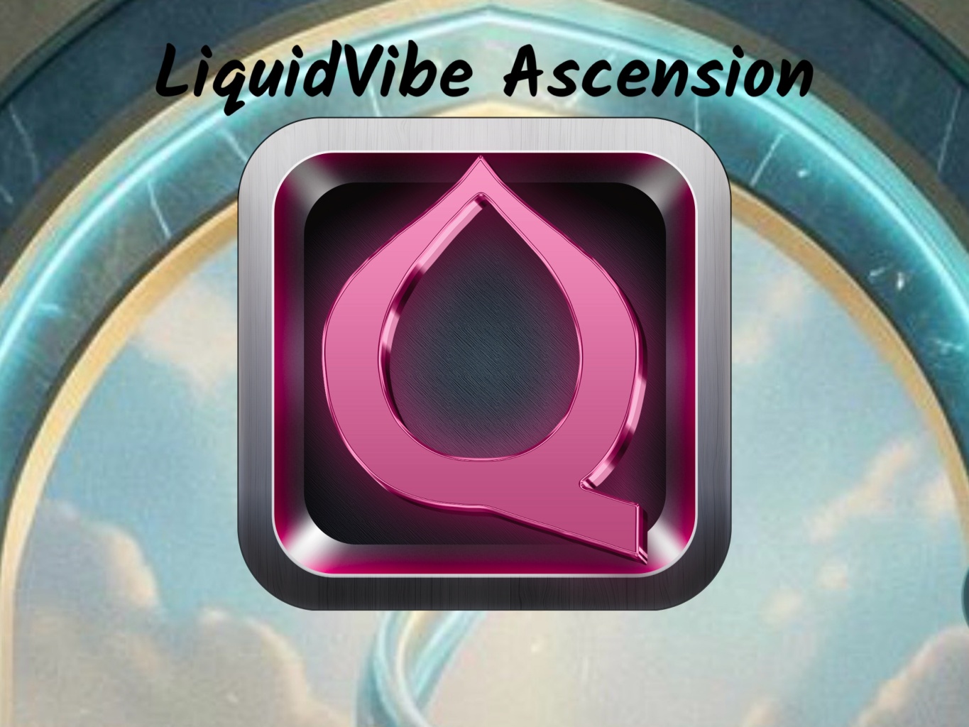 LiquidVibe: Ascension